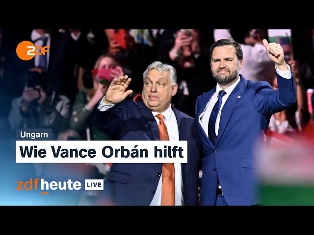 Orbán droht Wahlniederlage in Ungarn: Was ihm die Unterstützung aus den USA bringt | ZDFheute live