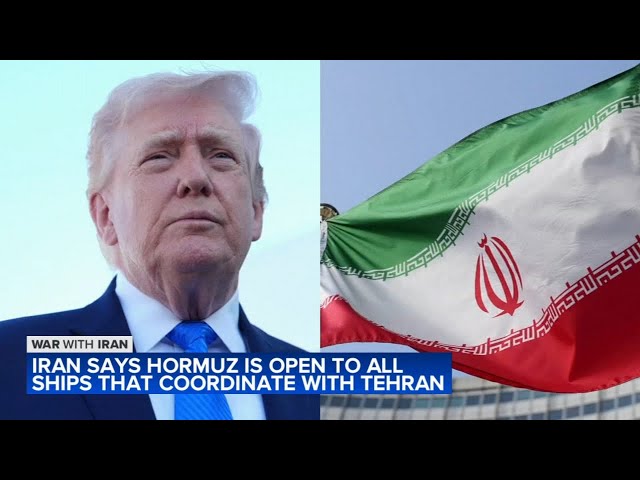War updates: Iran says Strait of Hormuz is open to all ships that coordinate with Tehran