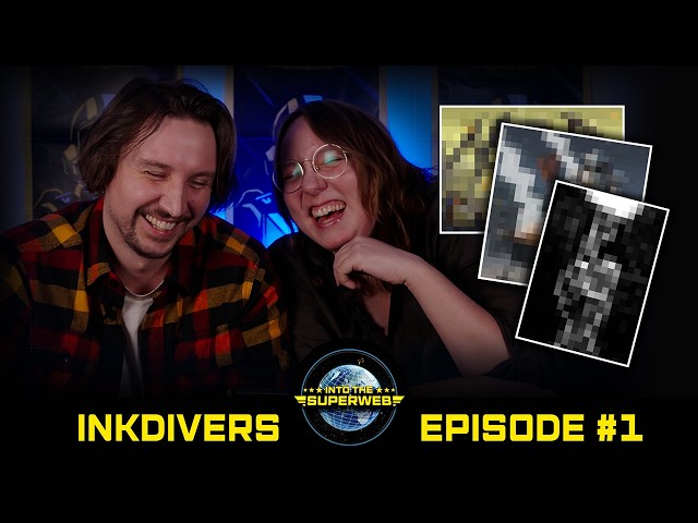 Into the Superweb: Inkdivers, Episode #1