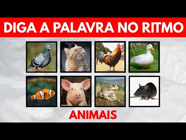 Diga a palavra no ritmo. (ANIMAIS) - NÍVEL 1-3