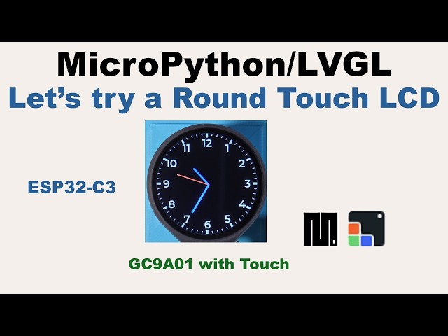 v83 - MicroPython/LVGL - Let's try a Round Touch LCD using ESP32-C3 SuperMini