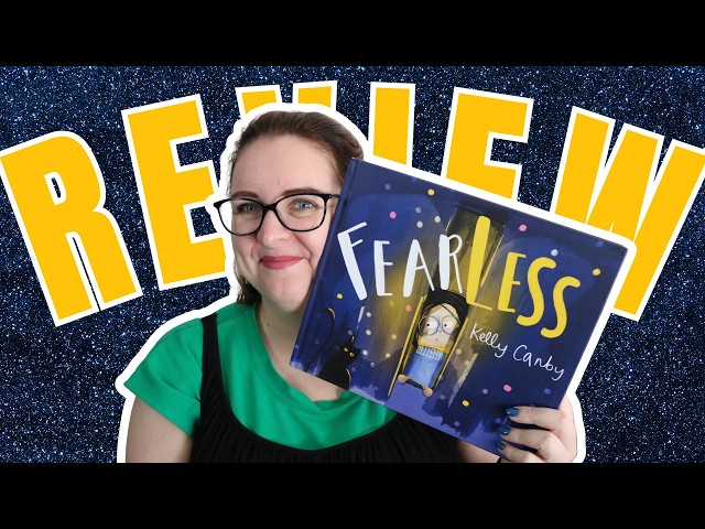 Picture Book Review: Fearless by Kelly Canby