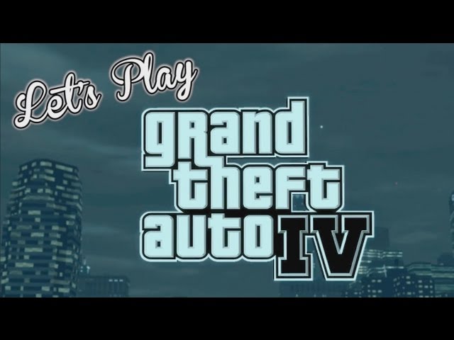 Let's Play: GTA IV - Wanted