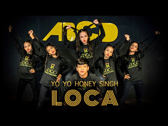 Yo Yo Honey Singh : LOCA | Dance Cover | New Song 2020 | Choreo | ABCD Dance Factory