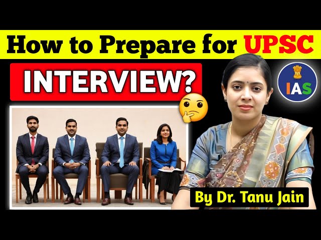 How to Prepare for UPSC Interview? || IAS Interview Guidance By Dr. Tanu Jain @Tathastuics