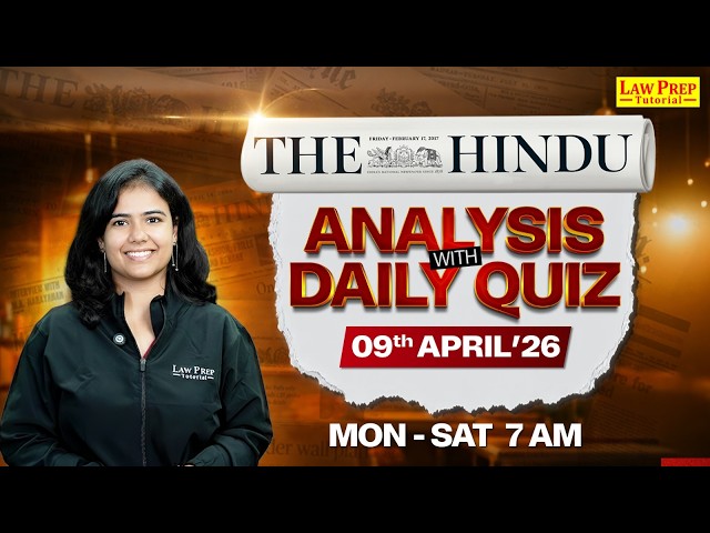 The Hindu Newspaper Analysis for CLAT 2027 | 9 April 2026 | Daily Current Affairs CLAT 2027