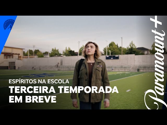 Espíritos na Escola - Terceira Temporada | Trailer oficial | Paramount Plus Brasil