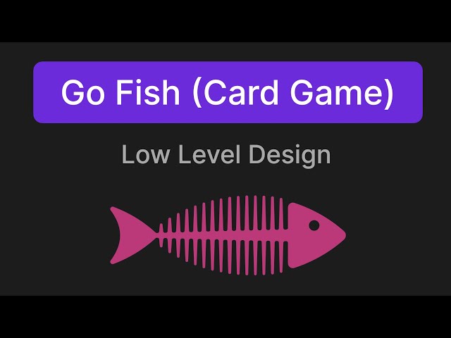 Go Fish (Card Game) - Low Level Design Interview Question