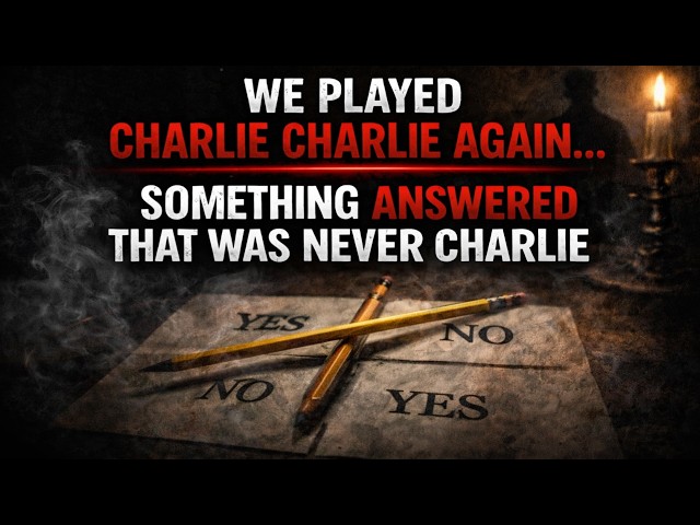 “We Played Charlie Charlie Again… Something Answered That Was Never Charlie”