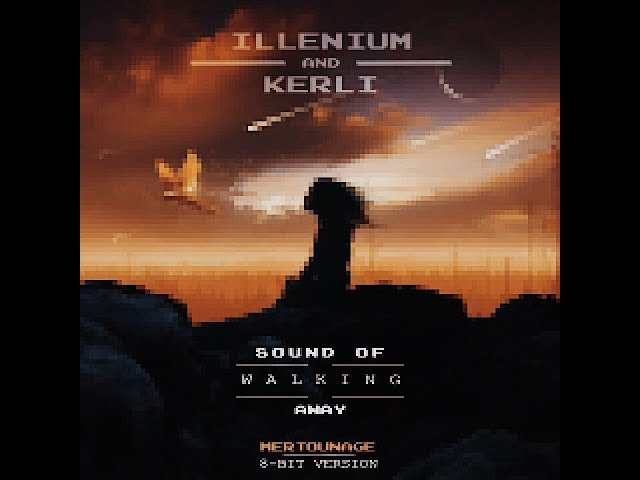 Illenium & Kerli - Sound of Walking Away (Mertounage 8-bit Version)