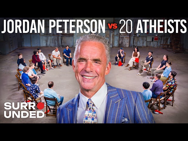 Jordan Peterson vs 20 Atheists | Surrounded