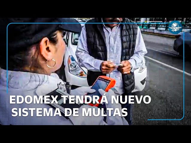 Así será el nuevo esquema de multas en el Edomex