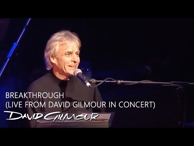 David Gilmour & Richard Wright - Breakthrough (Live from David Gilmour In Concert)