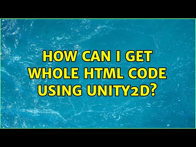 How can I get whole HTML code using Unity2D?