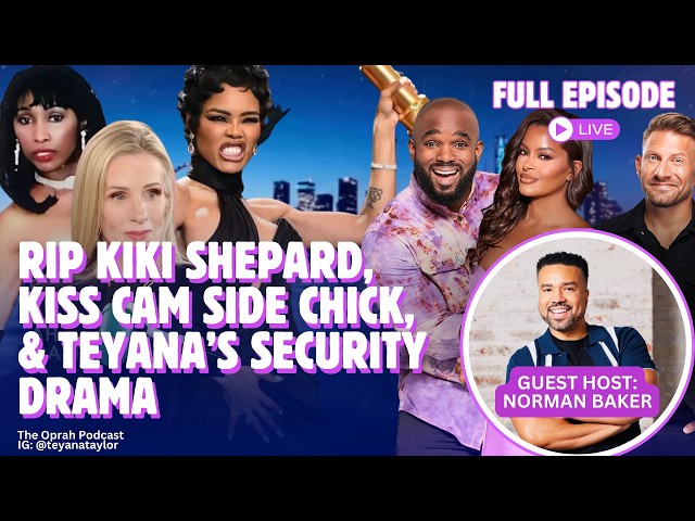 RIP Kiki Shepard, CEO Kiss Cam Woman Speaks Out, & Teyana's Security Drama—Norman Baker Guest Hosts