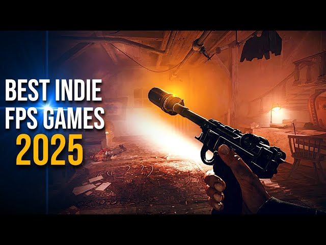 Top 20 Most Incredible Indie FPS Games of 2025