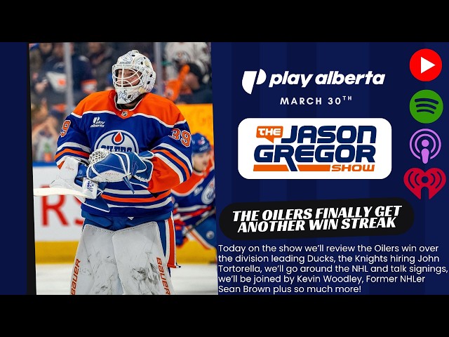 The Oilers Finally Get Another Win Streak | Jason Gregor Show | March 30th, 2026