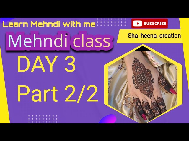 मेंहदी लगाने की आसान टिप्स और ट्रिक्स सिखे | mehndi class day 3 part 2