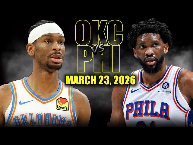 Oklahoma City Thunder vs Philadelphia 76ers Full Game Highlights – March 23, 2026 | NBA Season