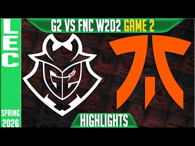 G2 vs FNC Highlights Game 2 | LEC Spring 2026 W2D2 | G2 Esports vs Fnatic G2
