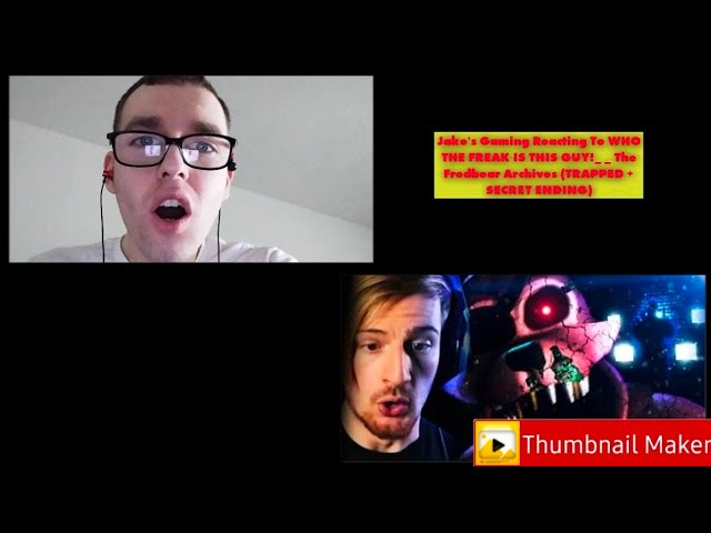 Jake's Gaming Reacting To WHO THE FREAK IS THIS GUY!_The Fredbear Archives (TRAPPED + SECRET ENDING)