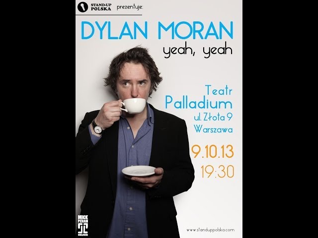 Dylan Moran - Yeah, Yeah [2013-10-09, Palladium, Warszawa]