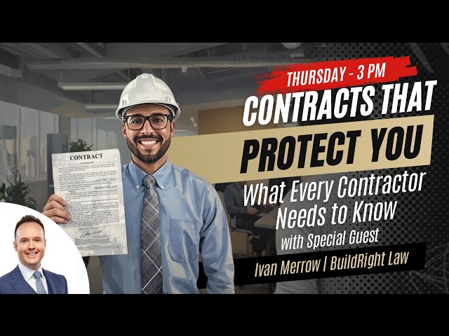 Contracts That Protect You: What Every Contractor Needs to Know with Special Guest: Ivan Merrow
