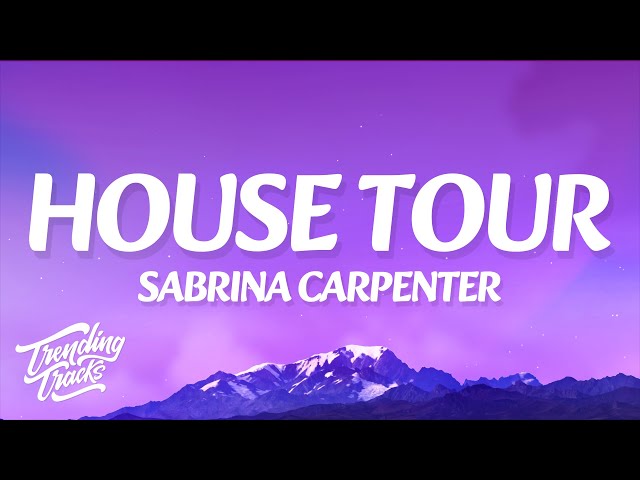 Sabrina Carpenter - House Tour (Lyrics)