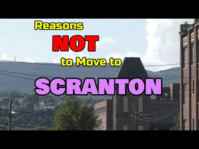 Top 5 Reasons NOT to Move to SCRANTON, Pennsylvania