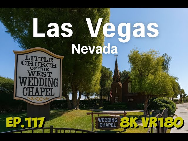 Ep.117 Las Vegas Nevada – Little Church Of The West To Mandalay Bay Walk 8K VR180 3D Travel