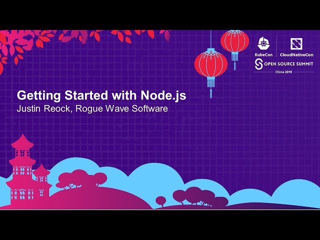 Getting Started with Node.js - Justin Reock, Rogue Wave Software