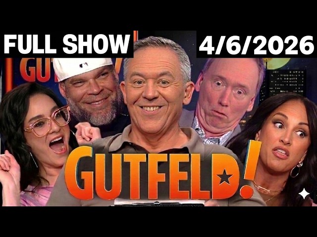 Greg Gutfeld Show 4/6/26 FULL END SHOW | ᗷᖇEᗩKIᑎG ᑎEᗯS TRUMP April 6, 2026