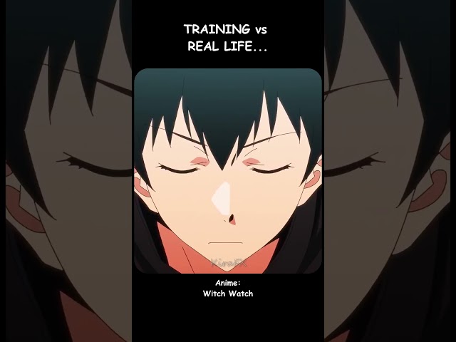 TRAINING vs REAL LIFE 😎 | Witch Watch | #anime #animeedit #shorts
