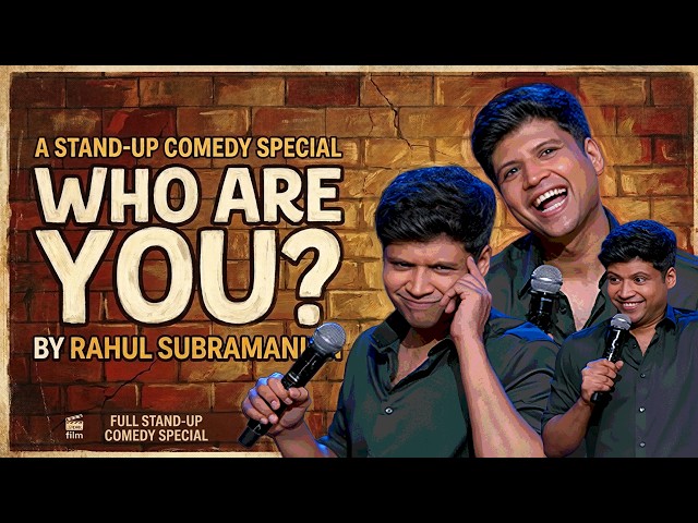 RAHUL SUBRAMANIAN | FULL STAND UP COMEDY SPECIAL | WHO ARE YOU?