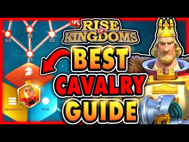 BEST Cavalry Guide for Rise of Kingdoms 2025! F2P Commanders, Gear, Talents, Armaments, & MORE!