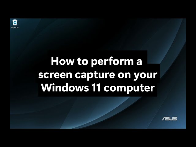 How to perform a screen capture on your Windows 11 computer