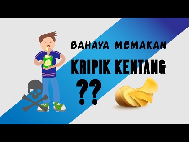 Apa Yang Terjadi Jika Kamu Hanya Memakan Keripik Kentang?