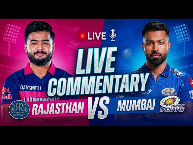 MI vs RR IPL LIVE COMMENTARY