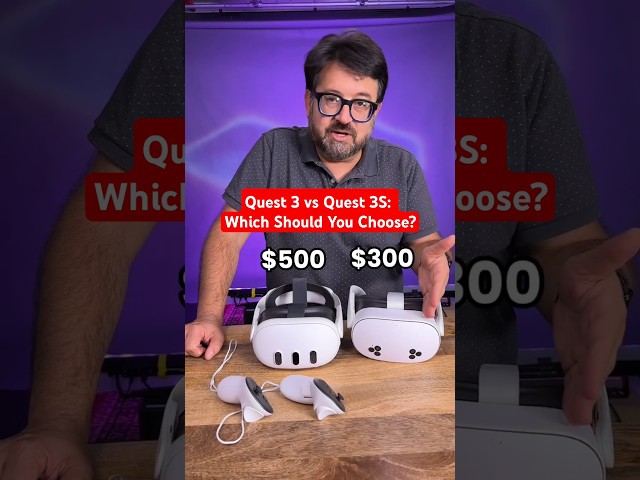 Should You Get the Meta Quest 3 or the Quest 3S?