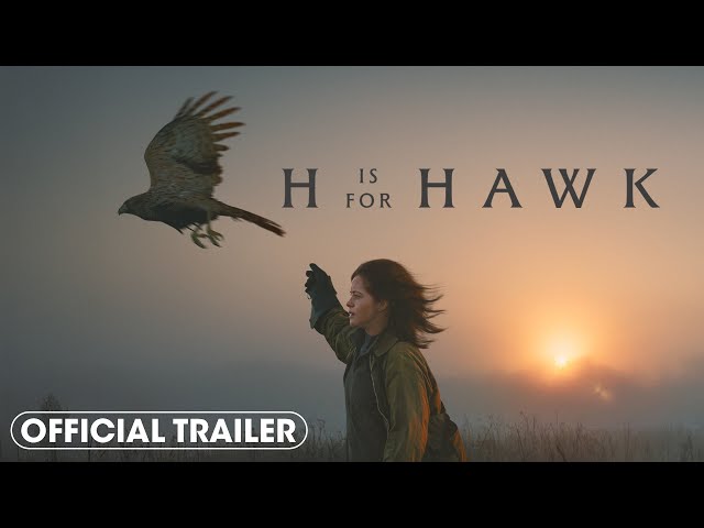 H Is For Hawk - Official Trailer