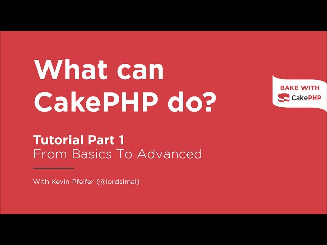 CakePHP 4 Tutorial 2022 - What can CakePHP do? (Part 1)