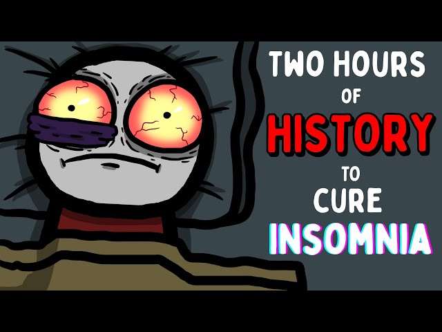 Two Hours of History Facts to Cure Your Insomnia