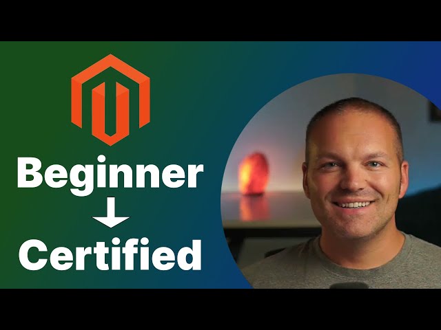 Beginner to Certified - The Path of a Magento Developer