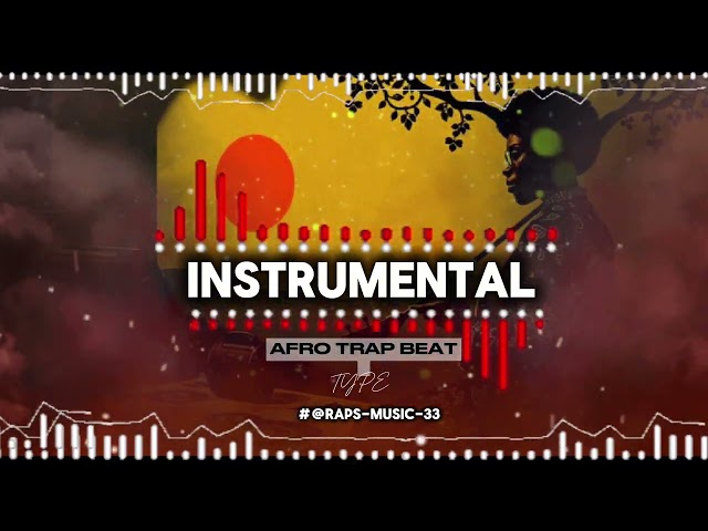 🏜 AFRO TRAP 🏝 EMOTIONAL 🎼 INSTRUMENTAL MUSIQUE #@RapS-Music-33 #typebeat #afrotraptypebeat 🔥🛸🎶