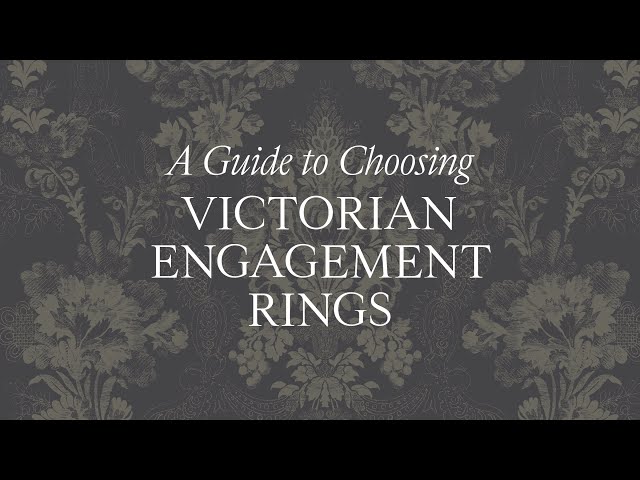 A Guide To Choosing Vintage & Antique Victorian Engagement Rings - 1stdibs