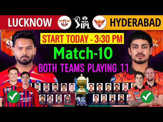 IPL 2026 10th Match - Lucknow vs Hyderabad Playing 11 | LSG Playing 11 2026 | SRH Playing 11 2026