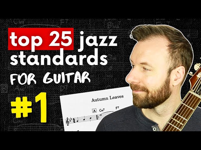 AUTUMN LEAVES Guitar Lesson (chords, tab, melody, scales) | #1 of Top 25 Jazz Standards for Guitar