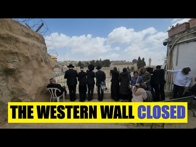 The Western Wall Closed for Passover 2026 - Jerusalem in Wartime