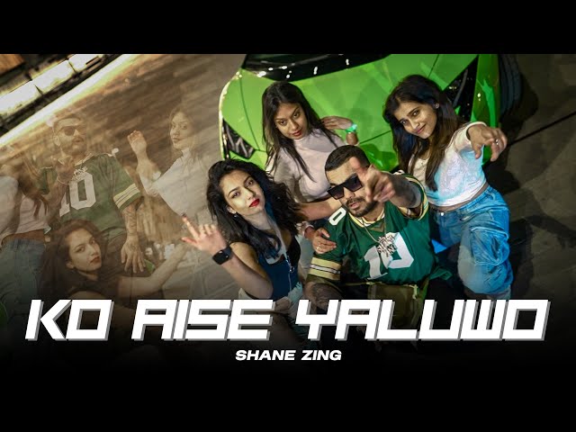 Shane Zing - Ko Aise Yaluwo (කෝ අයිසෙ යාළුවෝ) | Official Music Video