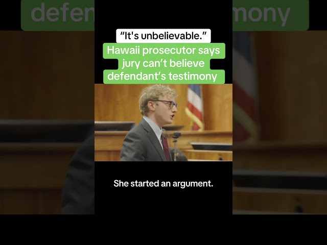 Hawaii Prosecutor Says Jury Can't Believe Man's Testimony